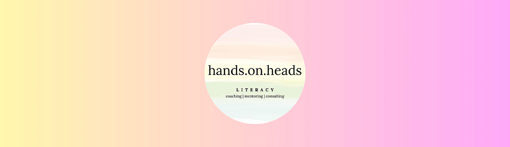 Hands On Heads Literacy Coaching